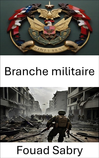 Branche militaire - Stratégies dévoilées décodage de l'épine dorsale de la défense - cover