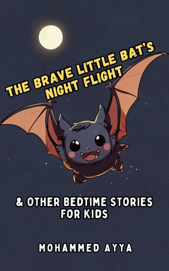 The Brave Little Bat's Night Flight - & Other Bedtime Stories For Kids - cover
