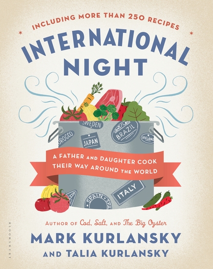 International Night - A Father and Daughter Cook Their Way Around the World *Including More than 250 Recipes* - cover