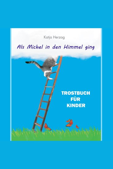 Als Michel in den Himmel ging - Trostbuch für Kinder - cover