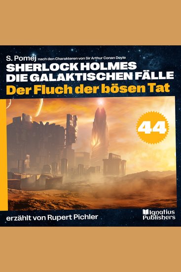 Der Fluch der bösen Tat (Sherlock Holmes - Die galaktischen Fälle Folge 44) - cover