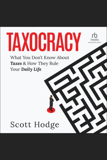 Taxocracy - What You Don't Know About Taxes and How They Rule Your Daily Life - cover