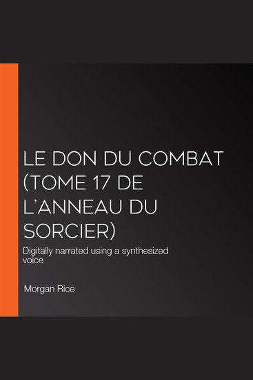 Le Don du Combat (Tome 17 De L’anneau Du Sorcier) - Digitally narrated using a synthesized voice - cover