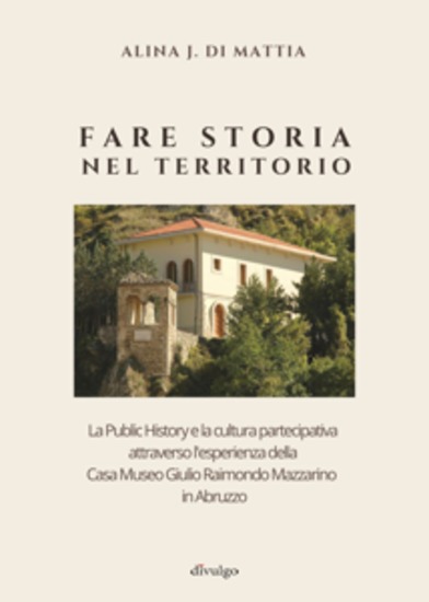 Fare storia nel territorio - La public history e la cultura partecipativa in Abruzzo - cover