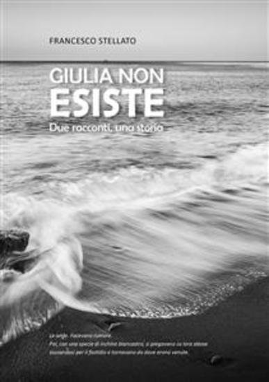 Giulia non esiste - Due racconti una storia - cover