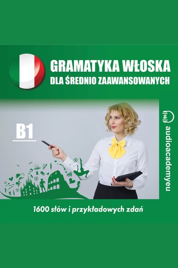 Gramatyka włoska - dla średnio zaawansowanych - poziom B1 - cover