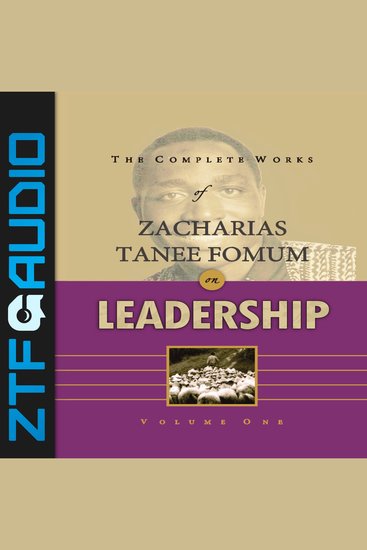 Complete Works of Zacharias Tanee Fomum on Leadership The (Volume 1) - cover