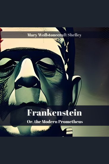 Frankenstein; or the Modern Prometheus - cover