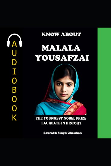 KNOW ABOUT "Malala Yousafzai" - The Youngest Nobel Prize Laureate in History - cover