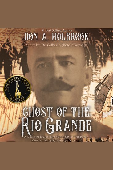 The Ghost of the Rio Grande - The US Border War and Punitive Expedition into Mexico 1916-1917 - cover