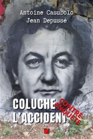 Coluche l’accident Contre-enquête - cover