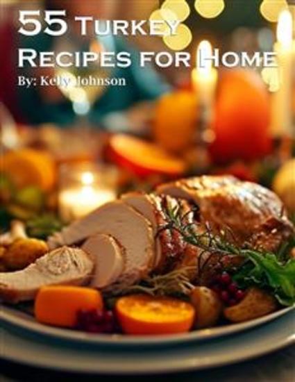55 Turkey Recipes for Home - cover
