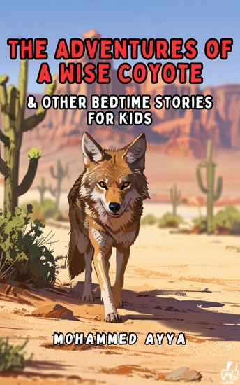 The Adventures of a Wise Coyote - & Other Bedtime Stories For Kids - cover