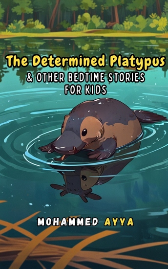 The Determined Platypus - & Other Bedtime Stories For Kids - cover