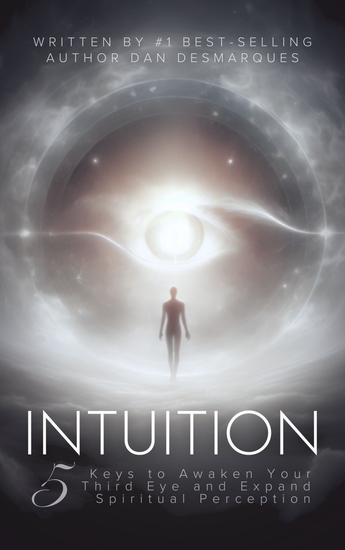 Intuition - 5 Keys to Awaken Your Third Eye and Expand Spiritual Perception - cover