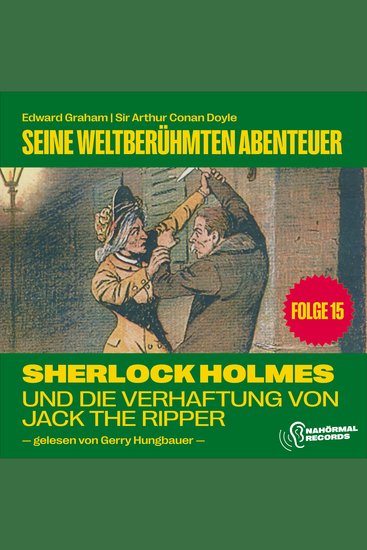 Sherlock Holmes und die Verhaftung von Jack the Ripper (Seine weltberühmten Abenteuer Folge 15) - cover