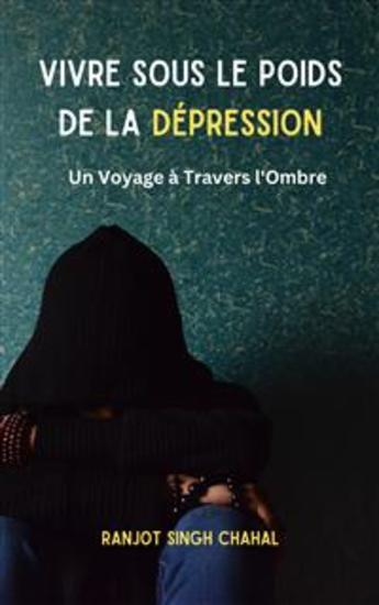 Vivre Sous le Poids de la Dépression : Un Voyage à Travers l'Ombre - cover