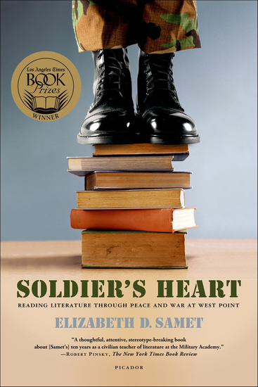 Soldier's Heart - Reading Literature Through Peace and War at West Point - cover