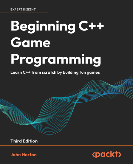 Beginning C++ Game Programming - Learn C++ from scratch by building fun games - cover