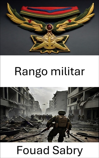 Rango militar - Jerarquías estratégicas mando poder y dinámica de la autoridad - cover