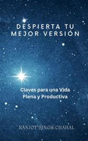 Despierta Tu Mejor Versión: Claves para una Vida Plena y Productiva - cover