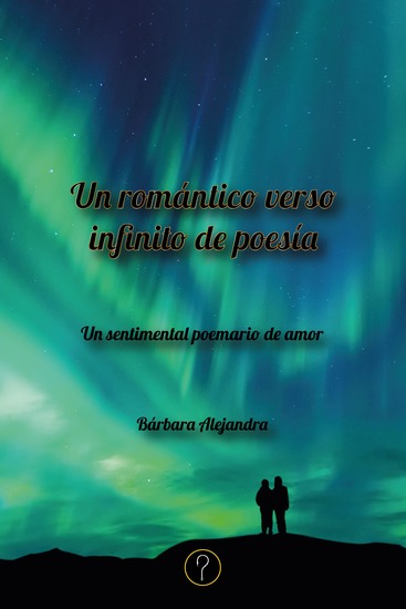 Un romántico verso infinito de poesía - Un sentimental poemario de amor - cover