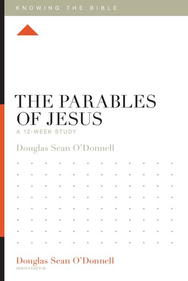 The Parables of Jesus - A 12-Week Study - cover