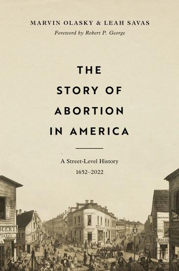 The Story of Abortion in America - A Street-Level History 1652–2022 - cover