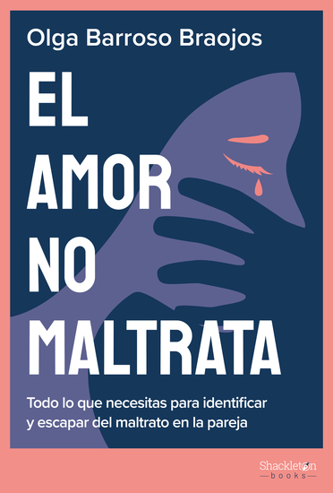 El amor no maltrata - Todo lo que necesitas para identificar y escapar del maltrato en la pareja - cover