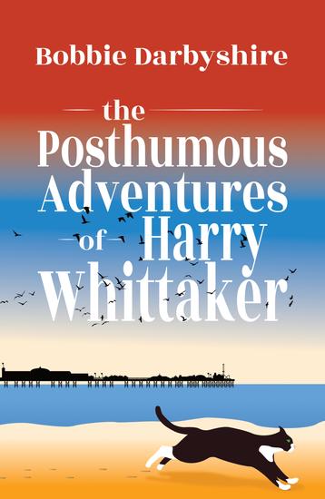The Posthumous Adventures of Harry Whittaker - cover
