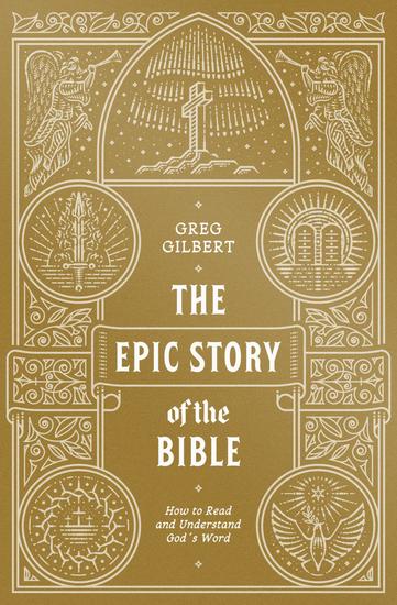 The Epic Story of the Bible - How to Read and Understand God's Word - cover