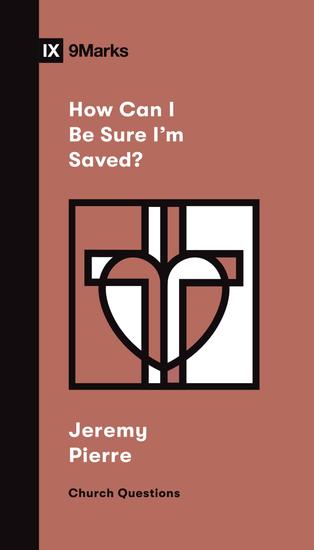 How Can I Be Sure I'm Saved? - cover