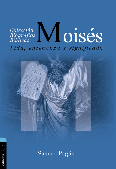 Moisés: Vida Enseñanza Y Significado - cover