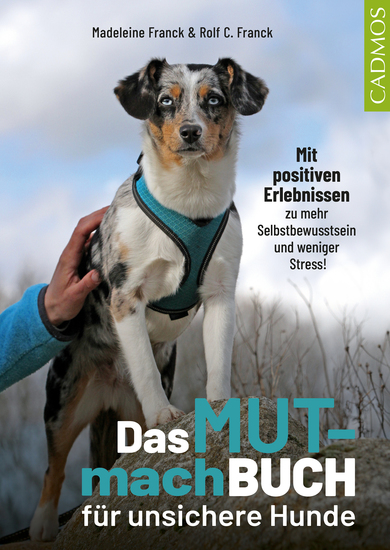 Das Mutmachbuch für unsichere Hunde - Mit positiven Erlebnissen zu mehr Selbstbewusstsein und weniger Stress - cover