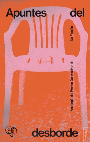 Apuntes del desborde - Antología del Premio Desmadres de No Ficción - cover