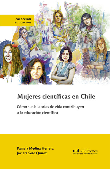 Mujeres científicas en Chile - Cómo sus historias de vida contribuyen a la educación científica - cover