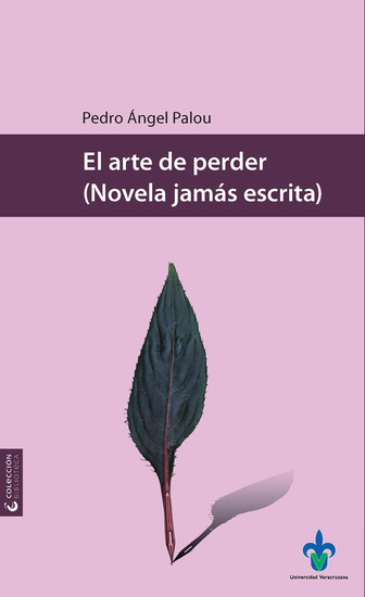 El arte de perder - (Novela jamás escrita) - cover