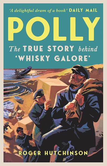 Polly - The True Story Behind 'Whisky Galore' - cover