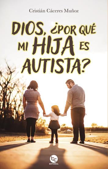 Dios ¿Por qué mi hija es autista? - cover