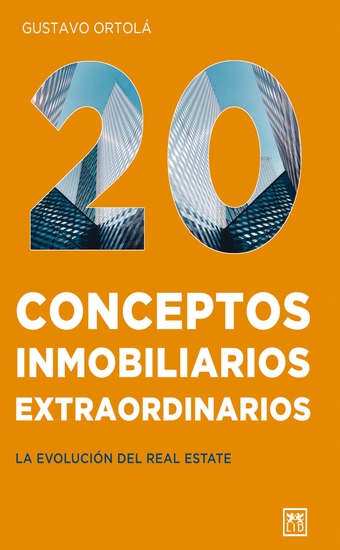 20 Conceptos inmobiliarios extraordinarios - La evolución del real estate - cover