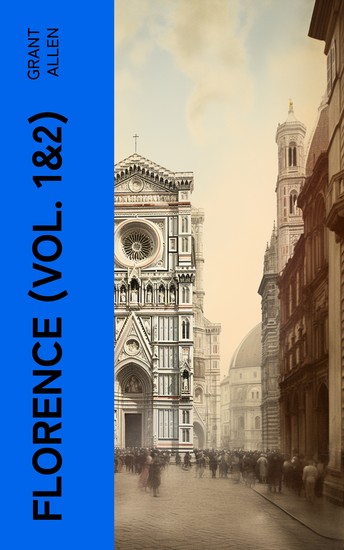 Florence (Vol 1&2) - Historical Guide Book - cover