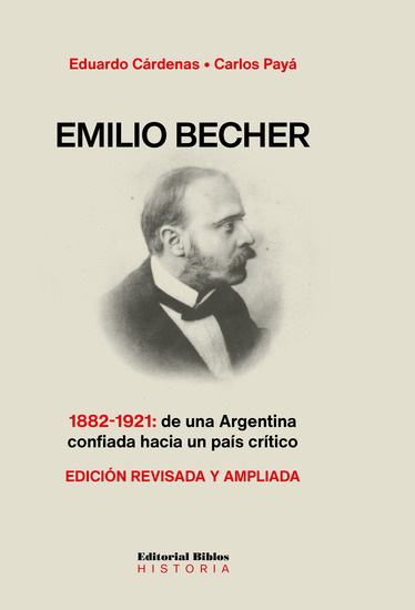 Emilio Becher - 1882-1921: de una Argentina confiada hacia un país crítico - cover