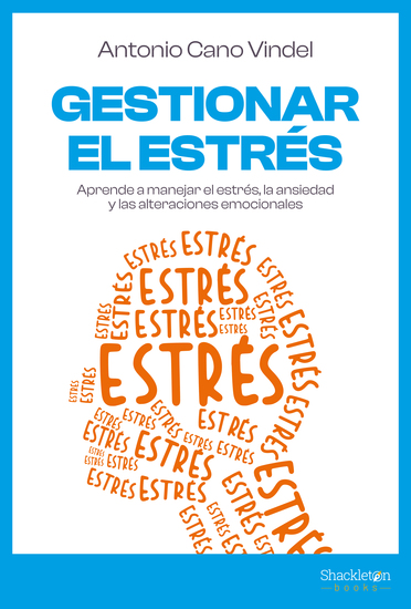 Gestionar el estrés - Aprende a manejar el estrés la ansiedad y las alteraciones emocionales - cover