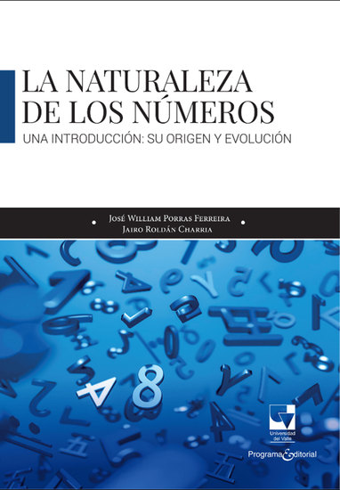 La naturaleza de los números: una introducción Su origen y evolución - cover