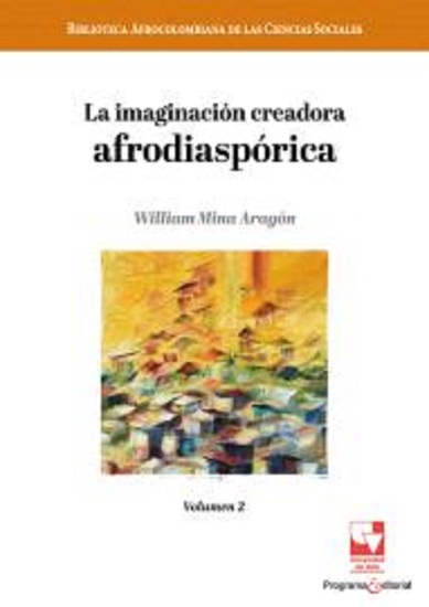 La imaginación creadora afrodiaspórica - Volumen 2 - cover