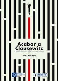 Acabar a Clausewitz - Conversaciones con Benoít Chantre
