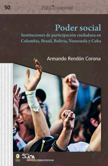 Poder social : instituciones de participación ciudadana en Colombia Brasil Bolivia Venezuela y Cuba - cover