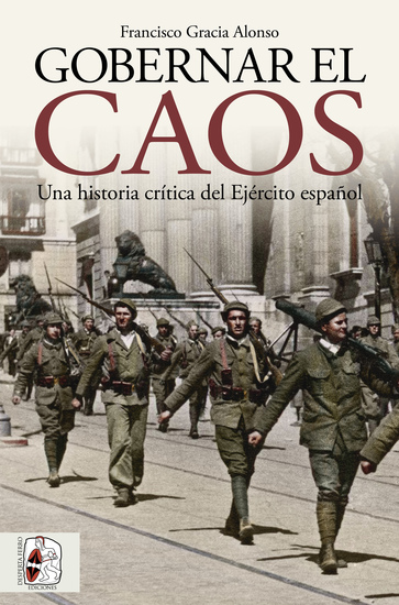 Gobernar el caos - Una historia crítica del Ejército español - cover