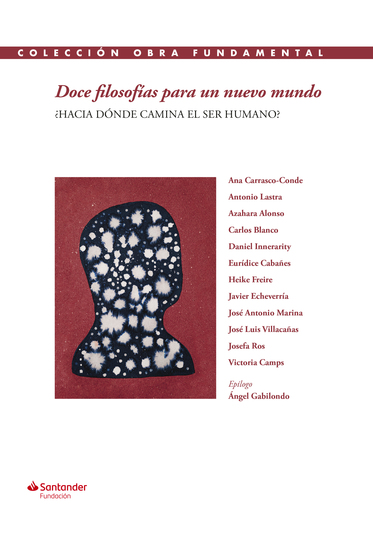 Doce filosofías para un nuevo mundo - ¿Hacia dónde camina el ser humano? - cover