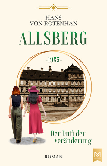 Allsberg 1985 – Der Duft der Veränderung - Roman Schloss Allsberg-Reihe - cover